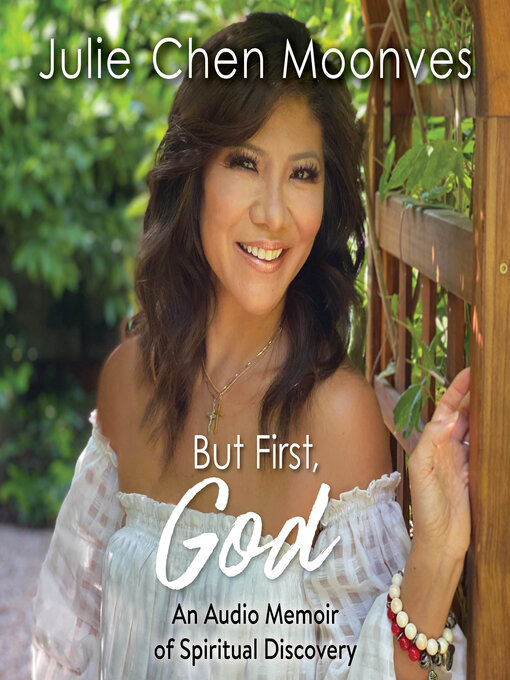 Title details for But First, God by Julie Chen Moonves - Available